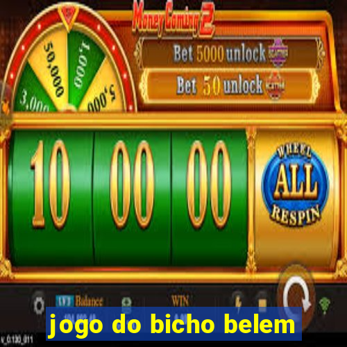 jogo do bicho belem